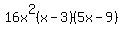 16x%5E2%28x-3%29%285x-9%29