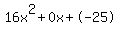 16x%5E2%2B0x%2B-25