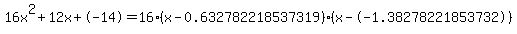 16x%5E2%2B12x%2B-14+=+16%28x-0.632782218537319%29%2A%28x--1.38278221853732%29