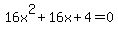 16x%5E2%2B16x%2B4=0