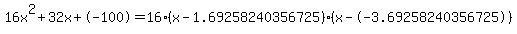 16x%5E2%2B32x%2B-100+=+16%28x-1.69258240356725%29%2A%28x--3.69258240356725%29