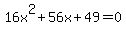 16x%5E2%2B56x%2B49+=+0
