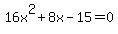 16x%5E2%2B8x-15=0