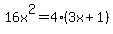 16x%5E2=4%283x%2B1%29