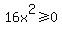 16x%5E2%3E=0