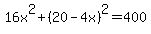 16x%5E2+%2B+%2820-4x%29%5E2+=+400