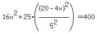 16x%5E2+%2B+25%28%2820-4x%29%5E2%2F5%5E2%29+=+400
