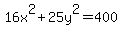 16x%5E2+%2B+25y%5E2+=+400