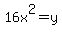 16x%5E2+=y