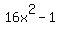 16x%5E2+-+1