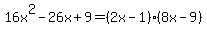 16x%5E2-26x%2B9=%282x-1%29%288x-9%29