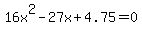 16x%5E2-27x%2B4.75=0