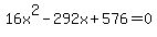 16x%5E2-292x%2B576=0