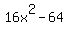 16x%5E2-64