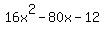 16x%5E2-80x-12