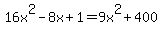 16x%5E2-8x%2B1=9x%5E2%2B400