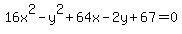 16x%5E2-y%5E2%2B64x-2y%2B67=0+