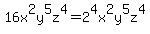 16x%5E2y%5E5z%5E4=2%5E4x%5E2y%5E5z%5E4