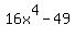 16x%5E4-49