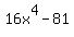16x%5E4-81