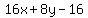 16x+%2B+8y+-+16