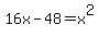 16x+-+48=x%5E2