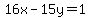 16x+-15y+=+1