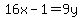 16x-1+=+9y