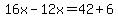 16x-12x=42%2B6