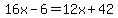 16x-6=12x%2B42