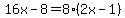 16x-8=8%282x-1%29