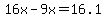 16x-9x=16.1