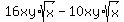 16xy%2Asqrt%28x%29-10xy%2Asqrt%28x%29