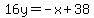 16y=-x%2B38