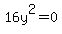 16y%5E2=0