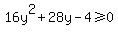 16y%5E2+%2B+28+y+-+4+%3E=0
