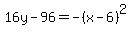 16y-96=-%28x-6%29%5E2