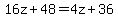 16z%2B48=4z%2B36