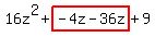 16z%5E2%2Bhighlight%28-4z-36z%29%2B9