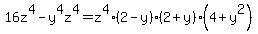 16z%5E4-y%5E4z%5E4=z%5E4%282-y%29%282%2By%29%284%2By%5E2%29