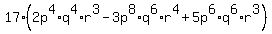 17%282p%5E4%2Aq%5E4%2Ar%5E3-3p%5E8%2Aq%5E6%2Ar%5E4%2B5p%5E6%2Aq%5E6%2Ar%5E3%29