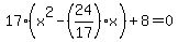 17%28x%5E2-%2824%2F17%29x%29%2B8=0