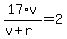 17%2Av%2F%28v%2Br%29=2