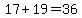 17%2B19=36
