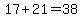 17%2B21=38