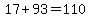17%2B93+=+110