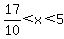 17%2F10%3Cx%3C5