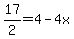 17%2F2=4-4x