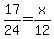 17%2F24=x%2F12
