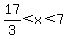17%2F3%3Cx%3C7